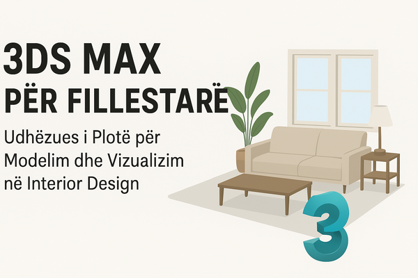 3ds max për interior design – fuqia e realizmit në projektet e tua